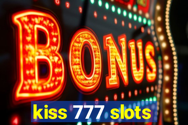 kiss 777 slots